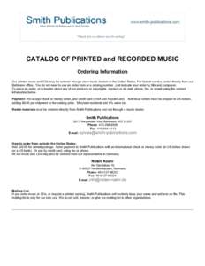 CATALOG OF PRINTED and RECORDED MUSIC Ordering Information Our printed music and CDs may be ordered through most music dealers in the United States. For fastest service, order directly from our Baltimore office. You do n