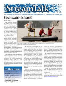 The newsletter for stewards of salmonids and their habitat • Volume 21 • Number 2 • Autumn[removed]Straitwatch is back! By Leah Thorpe Many who have followed the work of Cetus Research