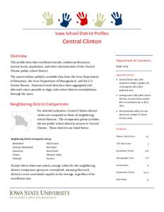 Iowa School District Profiles  Central Clinton Overview This profile describes enrollment trends, student performance, income levels, population, and other characteristics of the Central