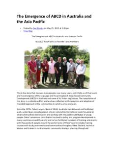 The	
  Emergence	
  of	
  ABCD	
  in	
  Australia	
  and	
   the	
  Asia	
  Pacific	
   • •  Posted	
  by	
  Dee	
  Brooks	
  on	
  May	
  25,	
  2015	
  at	
  5:30pm	
  