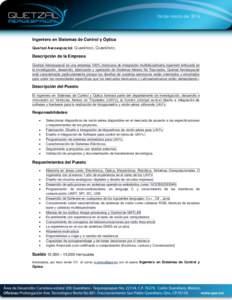 06 de Marzo deIngeniero en Sistemas de Control y Óptica Quetzal Aeroespacial, Querétaro, Querétaro.  Descripción de la Empresa