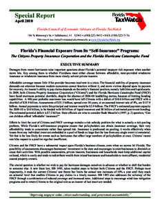 April[removed]Florida’s Financial Exposure from Its “Self-Insurance” Programs: The Citizens Property Insurance Corporation and the Florida Hurricane Catastrophe Fund EXECUTIVE SUMMARY Damages from recent hurricanes r