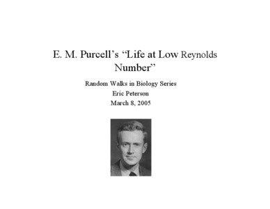 E. M. Purcell’s “Life at Low Reynolds Number” Random Walks in Biology Series