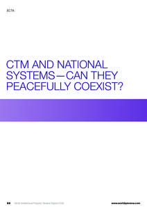 ECTA  CTM AND NATIONAL SYSTEMS—CAN THEY PEACEFULLY COEXIST?
