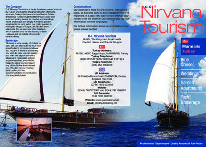 The Company  Considerations C-E Nirvana Tourism is a family business owned and run by Hasan and Sophie Ertugrul; based in Marmaris,