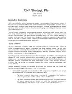 ONF Strategic Plan ONF Board March 2018 Executive Summary ONF is at an inflection point in its mission to catalyze a transformation of the networking industry. It