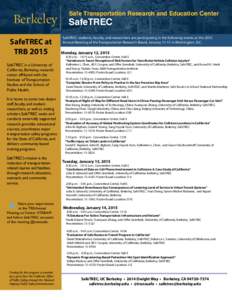 Berkeley SafeTREC at TRB 2015 SafeTREC is a University of California, Berkeley, research center affiliated with the