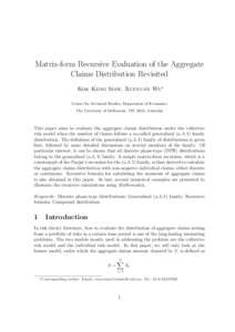 Matrix-form Recursive Evaluation of the Aggregate Claims Distribution Revisited Kok Keng Siaw, Xueyuan Wu∗ Centre for Actuarial Studies, Department of Economics The University of Melbourne, VIC 3010, Australia