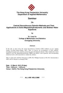 The Hong Kong Polytechnic University Department of Applied Mathematics Seminar On Central Discontinuous Galerkin Methods and Their