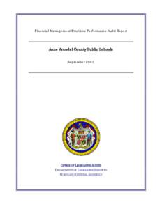 Financial Management Practices Performance Audit Report  Anne Arundel County Public Schools September[removed]OFFICE OF LEGISLATIVE AUDITS