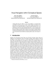 Visual Navigation within Conceptual Spaces Hans J¨org M¨uller∗ Universit¨at M¨unster   Antonio Kr¨uger∗