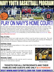 The Navy Men’s and Women’s Basketball Teams invite your youth team to take part in our Navy Youth Basketball Program presented by Jimmy John’s! Youth Basketball Teams are invited to scrimmage on the court before an