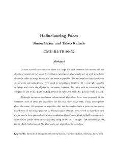 Hallucinating Faces Simon Baker and Takeo Kanade CMU-RI-TR-99-32