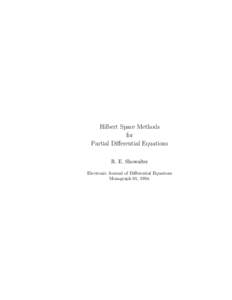 Hilbert Space Methods for Partial Differential Equations R. E. Showalter Electronic Journal of Differential Equations Monograph 01, 1994.