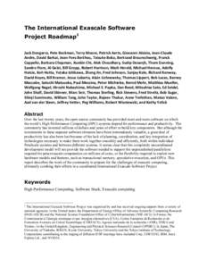 The International Exascale Software Project Roadmap1 Jack	
  Dongarra,	
  Pete	
  Beckman,	
  Terry	
  Moore,	
  Patrick	
  Aerts,	
  Giovanni	
  Aloisio,	
  Jean-­‐Claude	
   Andre,	
  David	
  Barkai,	
