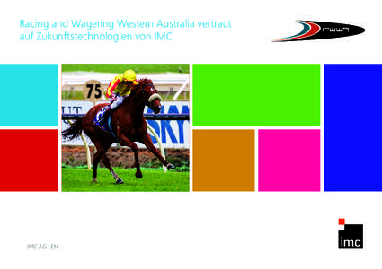 Racing and Wagering Western Australia vertraut auf Zukunftstechnologien von IMC IMC AG | EN  RWWA und IMC: Gemeinsame Implementierung einer