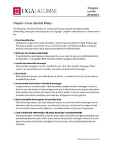 Chapter Leader Resource Chapter Event Alcohol Policy The following is the Alcohol Policy for University of Georgia Alumni Association events. Additionally, please print and display the “Bar Signage” Chapter Leader Re
