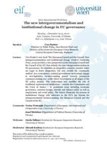 Inter-departmental Workshop  The new intergovernmentalism and institutional change in EU governance Monday, 1 December 2014, 16:00 Aula, Campus, University of Vienna