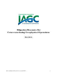 Mitigation Measures For Cetaceans during Geophysical Operations Feb 2015 IAGC_ RecMitigationMeasuresCetaceans_VF_2015Feb