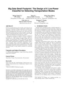Big Data Small Footprint: The Design of A Low-Power Classifier for Detecting Transportation Modes Meng-Chieh Yu ∗ Tong Yu ∗