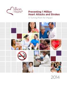 Preventing 1 Million Heart Attacks and Strokes A Turning Point for Impact 2014