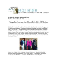 FOR MORE INFORMATION CONTACT: David C. Banker: (Tampa Bay American Inn of Court Holds Kick-Off Meeting Florida Bar President, Scott G. Hawkins, and President-Elect, Gwynne A. Young, spoke on professionalism
