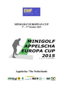 MINIGOLF EUROPEAN CUP 1st – 3rd October 2015 Appelscha / The Netherlands  INVITATION