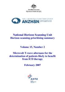 National Horizon Scanning Unit Horizon scanning prioritising summary Volume 15, Number 2 Microvolt T-wave alternans for the determination of patients likely to benefit