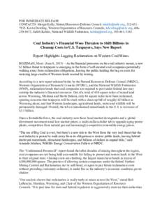FOR IMMEDIATE RELEASE CONTACTS: Margie Kelly, Natural Resources Defense Council , ; Kevin Dowling, Western Organization of Resource Councils, , ; Judith Kohler, Nati