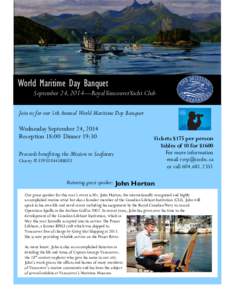 World Maritime Day Banquet  September 24, 2014—RoyalVancouverYacht Club Join us for our 5th Annual World Maritime Day Banquet Wednesday September 24, 2014
