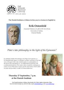 The Danish Institute at Athens invites you to a lecture in English by  Erik Ostenfeld Associate Professor, dr. phil. & M. Litt. (Oxon) University of Aarhus Classical Studies