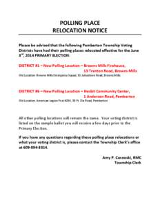 POLLING PLACE RELOCATION NOTICE Please be advised that the following Pemberton Township Voting