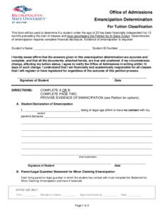 Office of Admissions Emancipation Determination For Tuition Classification This form will be used to determine if a student under the age of 23 has been financially independent for 12 months preceding the start of classe