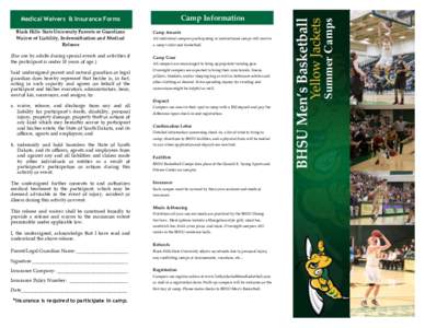 Black Hills State University Parents or Guardians Waiver of Liability, Indemnification and Medical Release (For use by adults during special events and activities if the participant is under 18 years of age.) Said unders