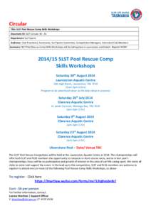 Circular Title: SLST Pool Rescue Comp Skills Workshops Document ID: SLST Circular[removed]Department: Surf Sports Audience: Club Presidents, Secretaries, Surf Sports Committee, Competitions Managers, Interested Club Memb