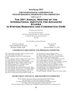 InterSymp-2013 25th INTERNATIONAL CONFERENCE ON SYSTEMS RESEARCH, INFORMATICS AND CYBERNETICS held as part of  The 33 rd Annual Meeting of the