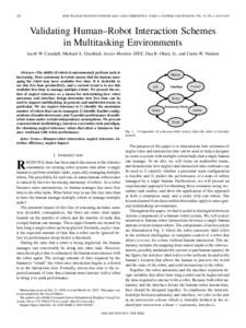 438  IEEE TRANSACTIONS ON SYSTEMS, MAN, AND CYBERNETICS—PART A: SYSTEMS AND HUMANS, VOL. 35, NO. 4, JULY 2005 Validating Human–Robot Interaction Schemes in Multitasking Environments