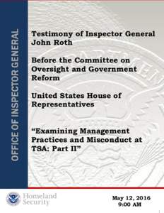 Testimony of Inspector General John Roth Before the Committee on Oversight and Government Reform United States House of