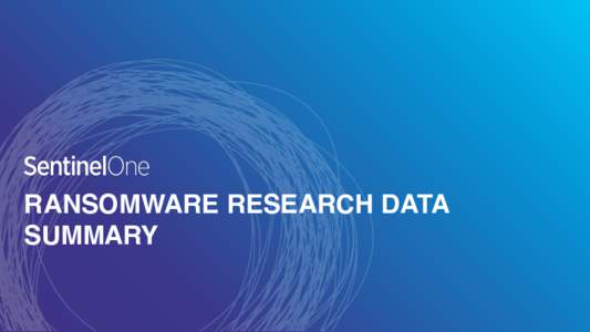 RANSOMWARE RESEARCH DATA SUMMARY Ransomware Attacks  Almost half (48%) of those surveyed state that their organization has suffered a ransomware attack in the last 12 months. Those who have been