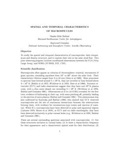 SPATIAL AND TEMPORAL CHARACTERISTICS OF MACROSPICULES Shadia Rifai Habbal Harvard-Smithsonian Center for Astrophysics Raymond Gonzalez National Astronomy and Ionosphere Center, Arecibo Observatory