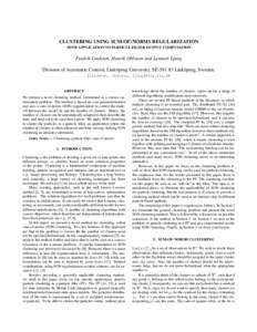 CLUSTERING USING SUM-OF-NORMS REGULARIZATION WITH APPLICATION TO PARTICLE FILTER OUTPUT COMPUTATION Fredrik Lindsten, Henrik Ohlsson and Lennart Ljung Division of Automatic Control, Link¨oping University, SELink
