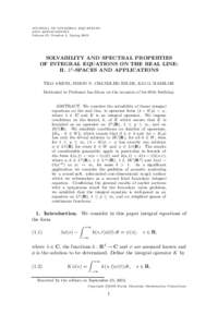 JOURNAL OF INTEGRAL EQUATIONS AND APPLICATIONS Volume 15, Number 1, Spring 2003 SOLVABILITY AND SPECTRAL PROPERTIES OF INTEGRAL EQUATIONS ON THE REAL LINE: