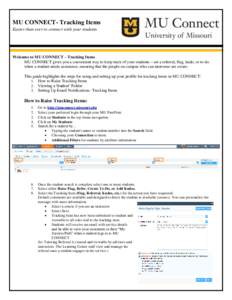 MU CONNECT- Tracking Items Easier than ever to connect with your students Welcome to MU CONNECT – Tracking Items MU CONNECT gives you a convenient way to keep track of your students – set a referral, flag, kudo, or t