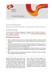 Number 9 · 6 June[removed]China and Myanmar: Beijing’s Conflicting Role in the Kachin Peace Process By Loreen Tsin (Qin Liwen) A German version of this article appeared in südostasien[removed], Aufbruch in Myanmar –