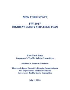 NEW YORK STATE FFY 2017 HIGHWAY SAFETY STRATEGIC PLAN New York State Governor’s Traffic Safety Committee
