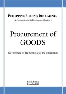 PHILIPPINE BIDDING DOCUMENTS (As Harmonized with Development Partners) Procurement of GOODS Government of the Republic of the Philippines