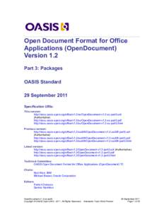 Open Document Format for Office Applications (OpenDocument) Version 1.2 Part 3: Packages OASIS Standard 29 September 2011