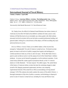 A Global Forum for Naval Historical Scholarship  International Journal of Naval History Volume 2 Number 1 April 2003 Charles J. Gross, American Military Aviation: The Indispensable Arm. College Station, Texas: Texas A&M 
