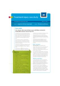 Treatment injury case study April 2010 – Issue 21 Sharing information to enhance patient safety EVENT: