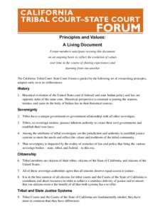 Principles and Values: A Living Document Forum members anticipate revising this document on an ongoing basis to reflect the evolution of values over time in the course of sharing experiences and learning from one another